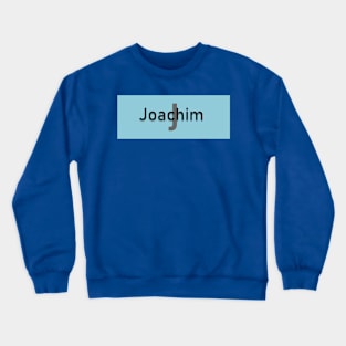 German Name "Joachim" Crewneck Sweatshirt